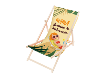 Leżak Drewniany premium MAMA STWORZONA DO LEŻAKOWANIA